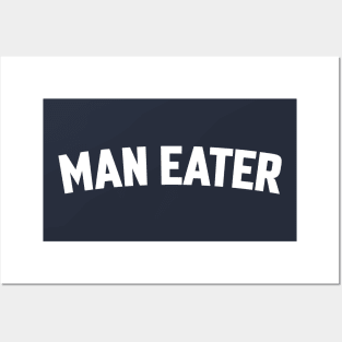 MAN EATER Posters and Art